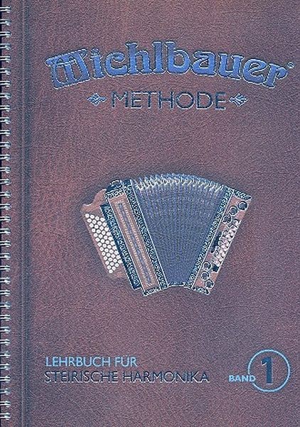 Michlbauer Florian: Lehrbuch für steirische Harmonika 1